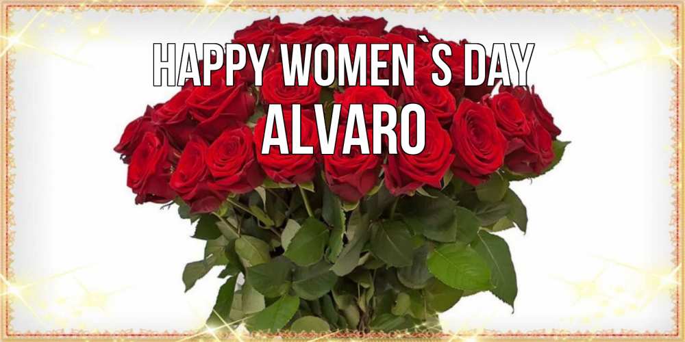 Greetings card с именем, Alvaro happy women`s day поздравляю с 8 марта Greetings with text for free download 